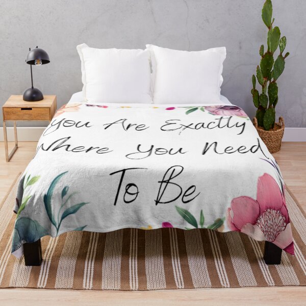 Item preview, You Are Exactly Where You Need To Be Quote designed and sold by Lamarcy.
