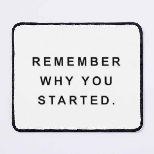 Item preview, Remember why you started sticker designed and sold by Tape2Sticker.