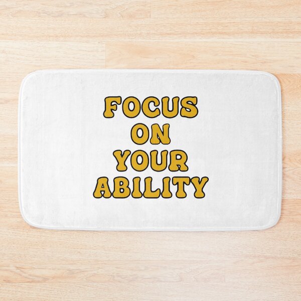 Item preview, Focus On Your Ability designed and sold by Wicked Creationz.