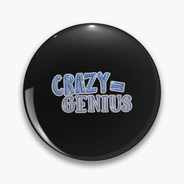 Item preview, Crazy Equals Genius designed and sold by SunshinGarments.