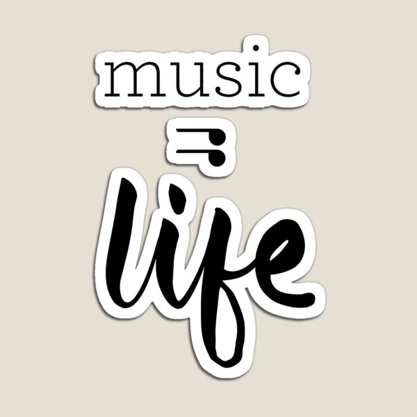 Music = Life Graphic Magnet