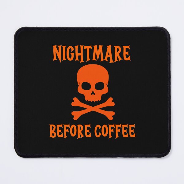 Item preview, Nightmare Before Coffee Skull and Cross Bones Design. designed and sold by Peter Stawicki.