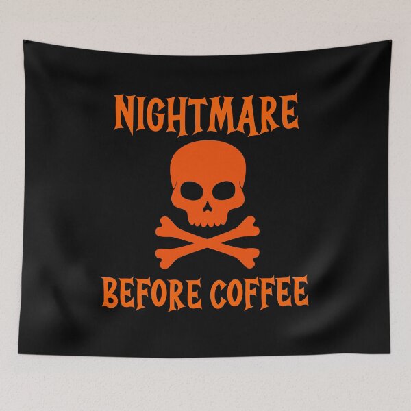 Item preview, Nightmare Before Coffee Skull and Cross Bones Design. designed and sold by Peter Stawicki.