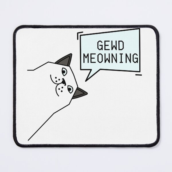 Item preview, Gewd Meowning Cat Mood designed and sold by Frhnasyikin.