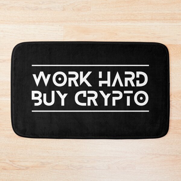 Item preview, Work Hard Buy Crypto  designed and sold by GetCryptoSwag.