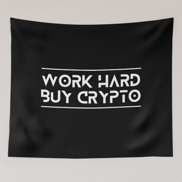 Item preview, Work Hard Buy Crypto  designed and sold by GetCryptoSwag.