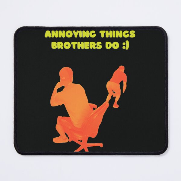 Item preview, Annoying Things Brothers Do  designed and sold by ColesonBourque.
