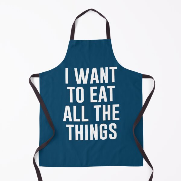 Item preview, I Want To Eat All The Things designed and sold by Densonone.