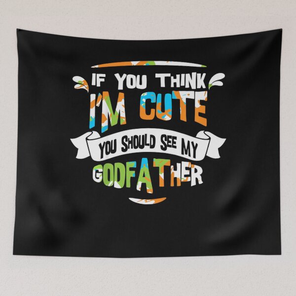 Item preview, Kids If You Think I'm Cute You Should See My Godfather designed and sold by NacheezeCloth.