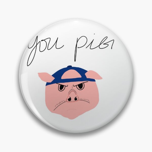 Item preview, The Basement Yard, “You pig” design designed and sold by Cade-Milan.
