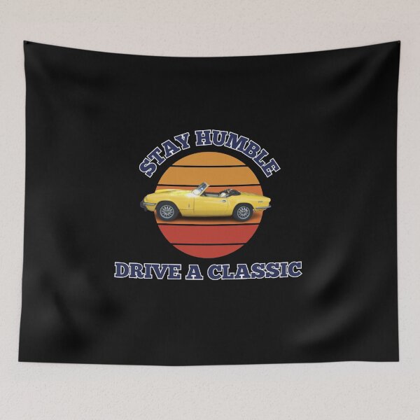 Item preview, Stay humble, drive a classic Triumph Spitfire designed and sold by MariaFrancisco.