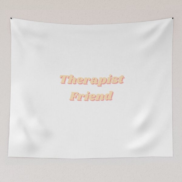 Item preview, Therapist Friend designed and sold by KayMorgan22.