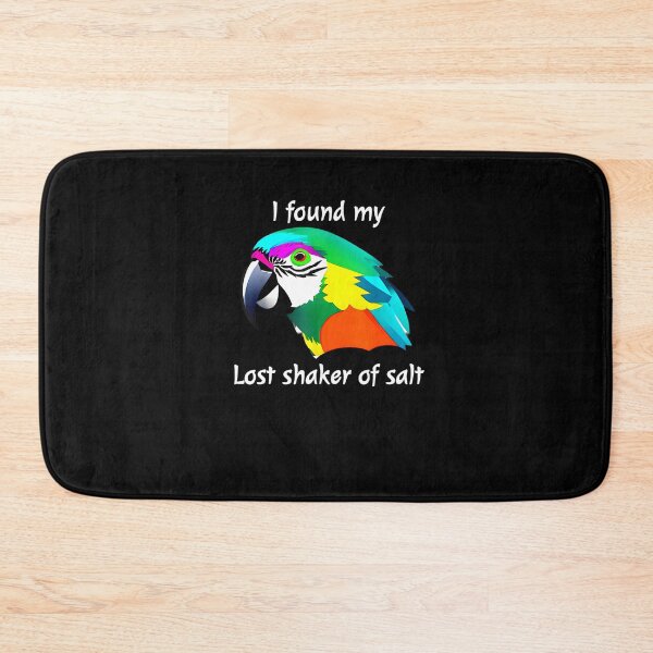 Item preview, I Found My Lost Shaker of Salt Fun Parrot Head Design  designed and sold by MissRasheedHam.