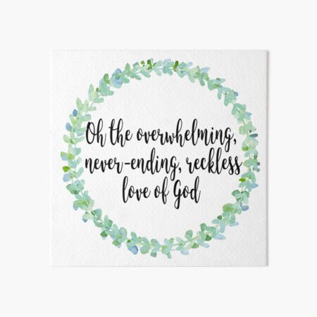 reckless love Art Board Print