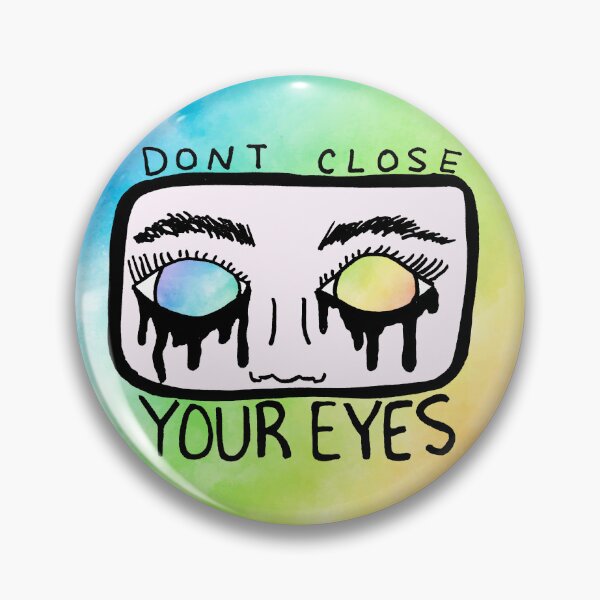 Item preview, Don't Close Your Eyes designed and sold by Lil-Bit-Batty.