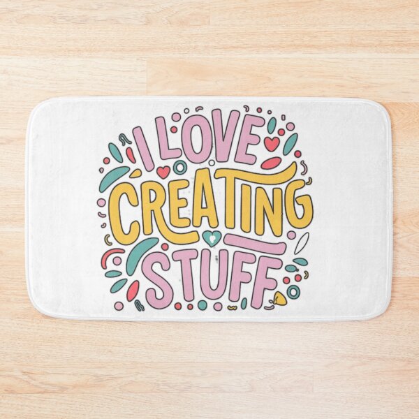 Item preview, I love creating stuff By Jonathan P. designed and sold by JonathanP514.
