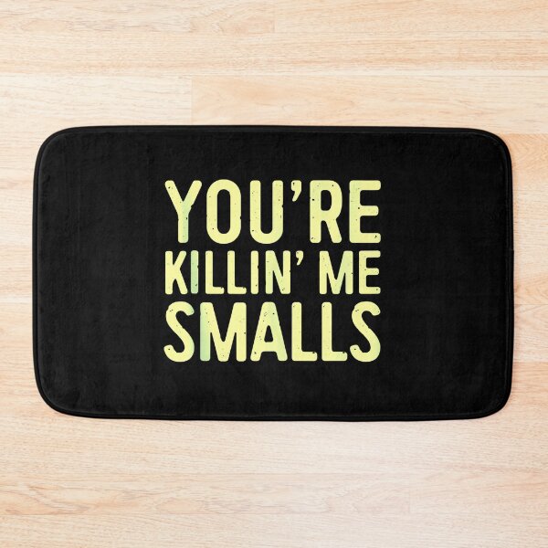 Item preview, You_amp_39_re Killing Me Smalls designed and sold by olangeindlay.