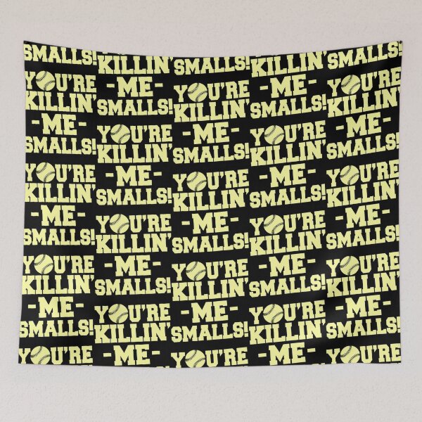 Item preview, You_re Killin_ Me Smalls designed and sold by olangeindlay.