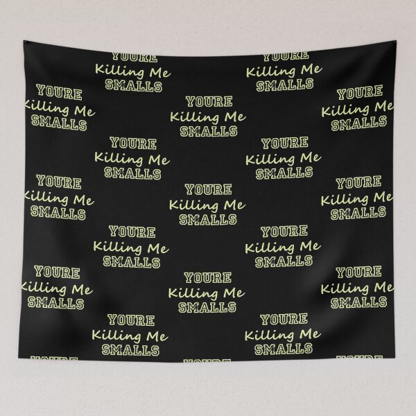 Item preview, Youre Killing Me Smalls Funny Perfect designed and sold by olangeindlay.