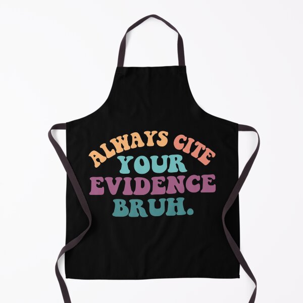 Item preview, Always Cite Your Evidence Bruh Funny Retro English Teacher designed and sold by EIMgraphic.