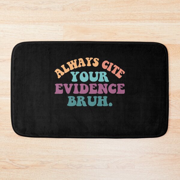 Item preview, Always Cite Your Evidence Bruh Funny Retro English Teacher designed and sold by EIMgraphic.