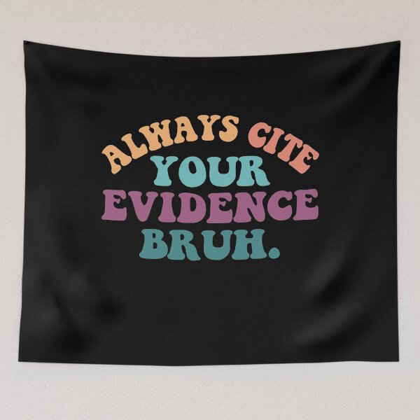 Item preview, Always Cite Your Evidence Bruh Funny Retro English Teacher designed and sold by EIMgraphic.