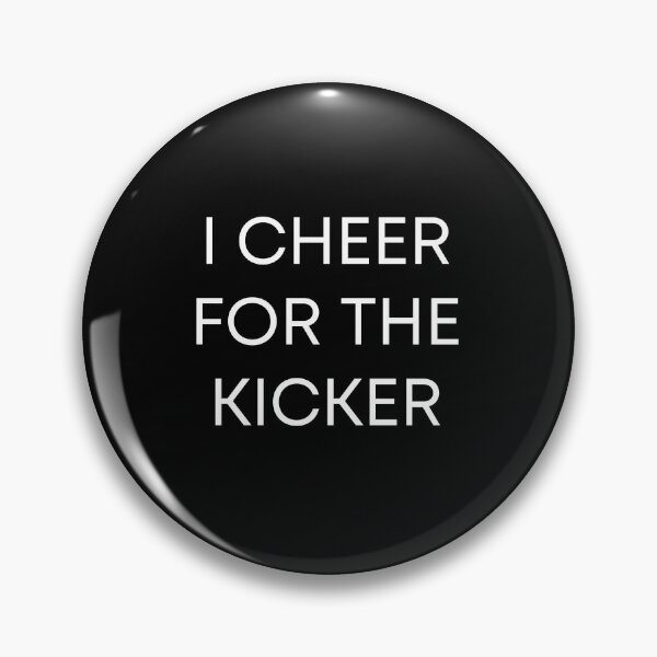 Item preview, I Cheer For The Kicker designed and sold by FarisyStore.