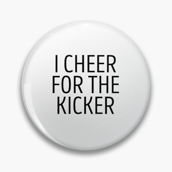 Item preview, I Cheer For The Kicker designed and sold by FarisyStore.