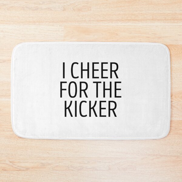 Item preview, I Cheer For The Kicker designed and sold by FarisyStore.