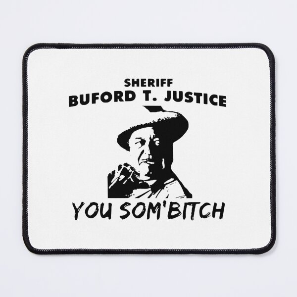 Item preview, Smokey and the bandit sheriff buford t. justice you sumbitch designed and sold by masinibobus.
