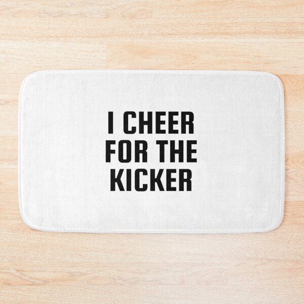 Item preview, I Cheer For The Kicker designed and sold by FarisyStore.