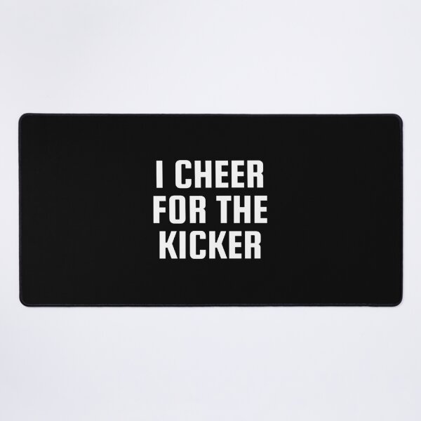 Item preview, I Cheer For The Kicker designed and sold by FarisyStore.