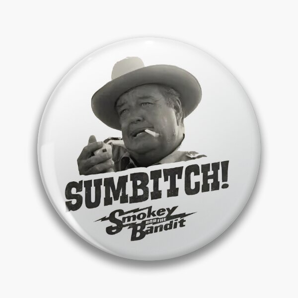 Item preview, SUMBITCH smokey and the bandit - B&W designed and sold by masinibobus.