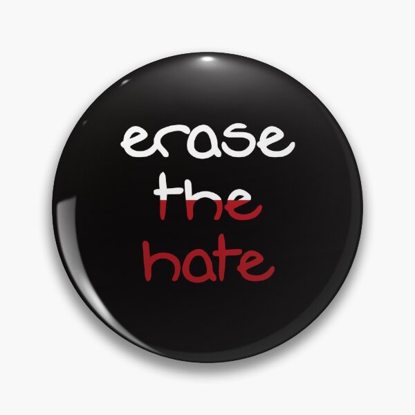 Item preview, erase the hate designed and sold by TrendyTweets.