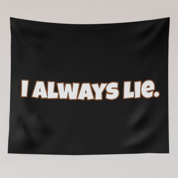 Item preview, I always lie. designed and sold by chaiyarit.