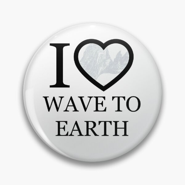 Item preview, I Love Wave to Earth designed and sold by skye-creates54.
