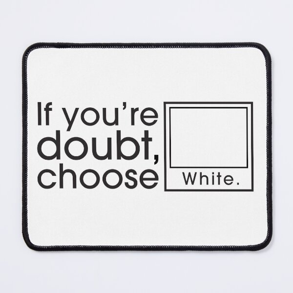 Item preview, If you’re doubt, choose White. designed and sold by OzzyMac.