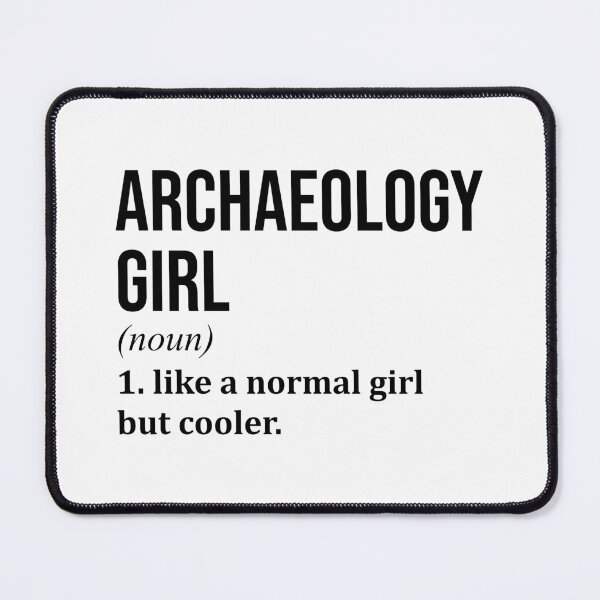 Item preview, Archaeology Girl Definition designed and sold by XCIV.
