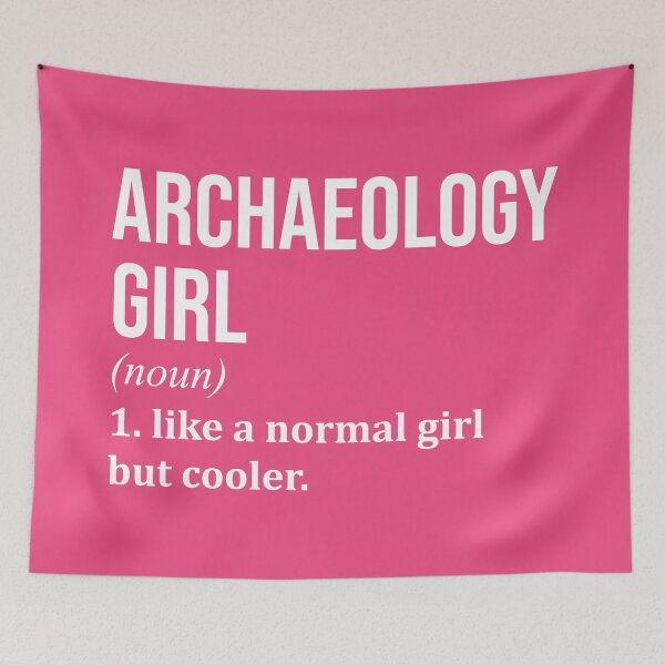 Item preview, Archaeology Girl Definition for Women designed and sold by XCIV.