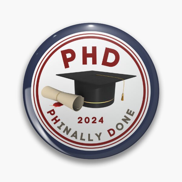 Item preview, Ph.d. graduation badge 2024 for graduation day gift designed and sold by Lady-Frost.