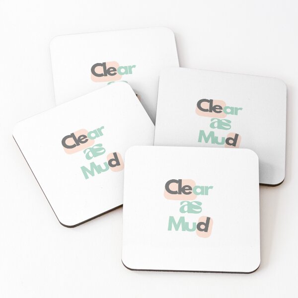 Item preview, 1 Expression "Clear as Mud" designed and sold by culasse06.