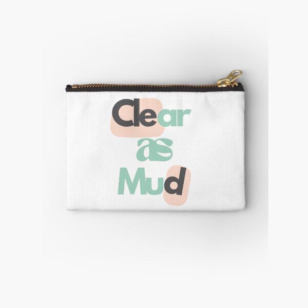 Item preview, 1 Expression "Clear as Mud" designed and sold by culasse06.