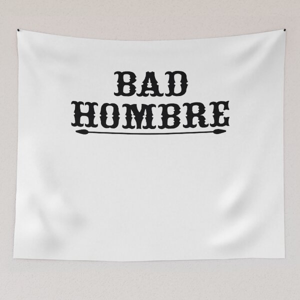 Item preview, Bad Hombre: A Wink and a Nod to the Rebellious Spirit designed and sold by BarrelLive.