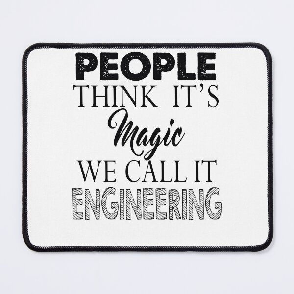 Item preview, People Think It's Magic, We Call It Engineering designed and sold by BarrelLive.