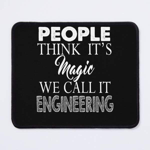 Item preview, People Think It's Magic, We Call It Engineering designed and sold by BarrelLive.