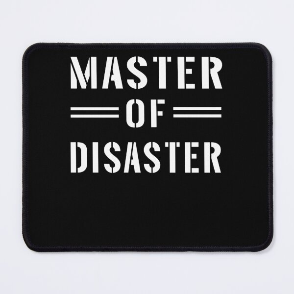 Item preview, Master of Disaster designed and sold by TurnerHughe.
