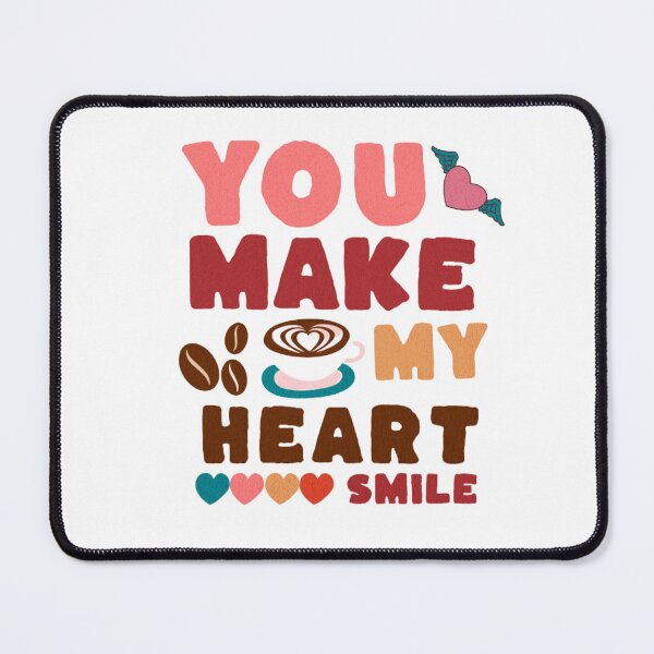 Item preview, You Make My Heart Smile designed and sold by ANNINOART ⭐⭐⭐⭐⭐.