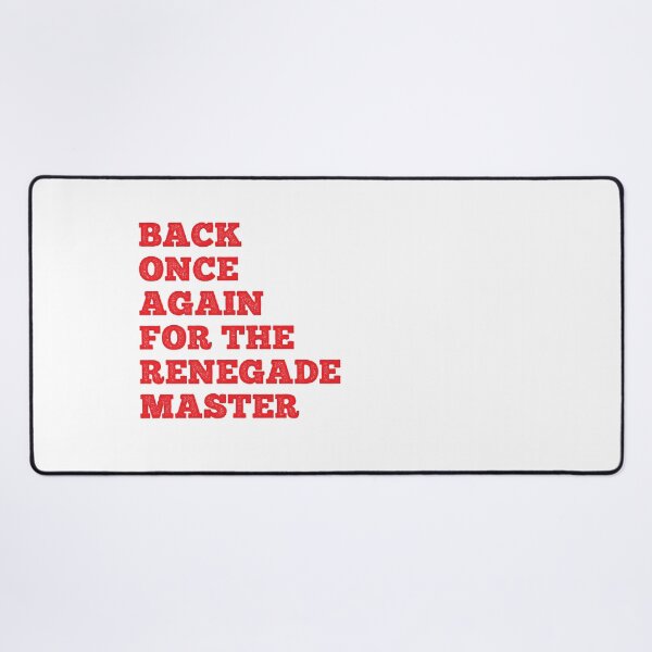 Item preview, Back Once Again For The Renegade Master designed and sold by SorryFrog.