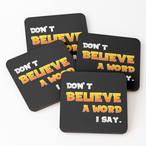 Item preview, Don't believe a word I say. designed and sold by Happy critter co..