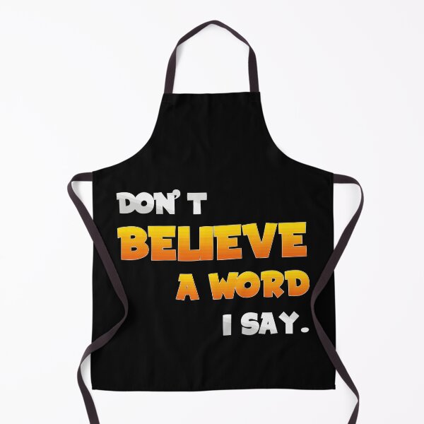 Item preview, Don't believe a word I say. designed and sold by chaiyarit.